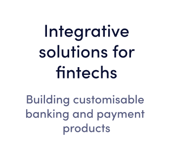 Integrative solutions for fintech companies