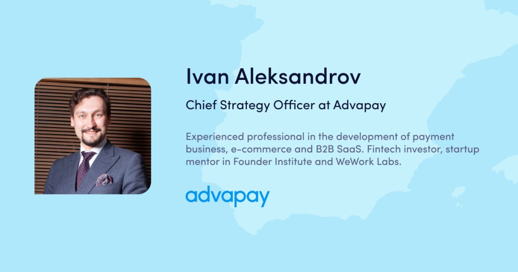 Ivan Aleksandrov, Chief Strategy Officer at Advapay, speaker at online webinar - Launch your business in Spain