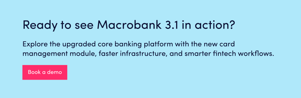 Macrobank 3. is here Core banking software upgrade Book a demo